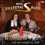 Original Zillertal Sound: Weihnacht isch nur oama, CD
