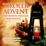 : Tiroler Advent: Alpenländische Volksmusik zur Weihnachtszeit, CD