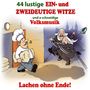 : 44 lustige ein- und zweideutige Witze und a schneidige Volksmusik!, CD