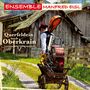 Ensemble Manfred Eisl: Querfeldein nach Oberkrain, CD