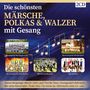 : Die schönsten Märsche, Polkas & Walzer mit Gesang, CD,CD