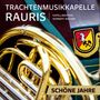 Trachtenkapelle Rauris: Schöne Jahre, CD