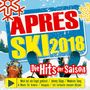 Aprés Ski 2018: Die Hits der Saison, CD