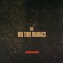 Big Time Maniacs: Certified Heartbreak, CD