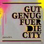 5/8erl In Ehr'n: Gut genug für die City (+ Bonus), CD