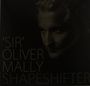 'Sir' Oliver Mally: Shapeshifter, LP