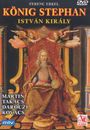 Ferenc Erkel (1810-1893): König Stephan, DVD
