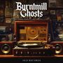 Burntmill Ghosts: Old Records (col. Vinyl), LP