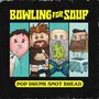 Bowling For Soup: Pop Drunk Snot Bread (col. Vinyl), LP