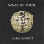 Daryl Roberts: Wall Of Stone, CD