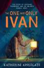 Katherine Applegate: The One and Only Ivan, Buch