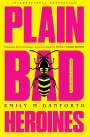 Emily M. Danforth: Plain Bad Heroines, Buch