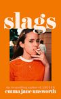 Emma Jane Unsworth: Slags, Buch