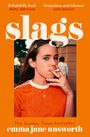 Emma Jane Unsworth: Slags, Buch