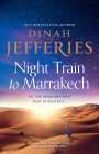 Dinah Jefferies: Night Train to Marrakech, Buch
