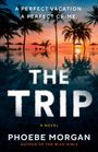 Phoebe Morgan: The Trip, Buch