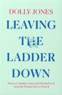 Dolly Jones: Leaving the Ladder Down, Buch