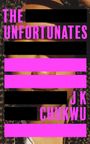 J K Chukwu: The Unfortunates, Buch