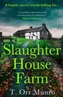 T. Orr Munro: Slaughterhouse Farm, Buch