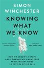 Simon Winchester: Knowing what we Know, Buch