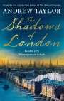 Andrew Taylor: The Shadows of London, Buch