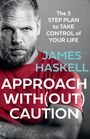 James Haskell: Approach Without Caution, Buch