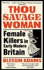 Blessin Adams: Thou Savage Woman, Buch