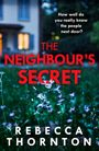 Rebecca Thornton: The Neighbour's Secret, Buch