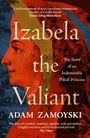 Adam Zamoyski: Izabela the Valiant, Buch