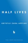 Krystle Zara Appiah: Half Lives, Buch