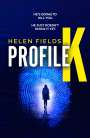 Helen Fields: Profile K, Buch