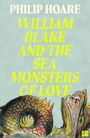 Philip Hoare: William Blake and The Sea Monsters of Love, Buch