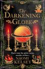 Naomi Kelsey: The Darkening Globe, Buch