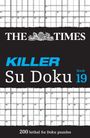 The Times: The Times Killer Su Doku Book 19: 200 Lethal Su Doku Puzzles, Buch
