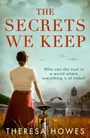 Theresa Howes: The Secrets We Keep, Buch
