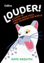 Kate Asquith: Louder!: A Guide to Finding Your Voice and Changing the World, Buch