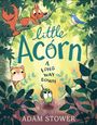 "Little Acorn: A Long Way Down" von Adam Stower. Eine Illustration mit einem Eichhörnchen, Vogel, Maus und einer Eichel im Wald.