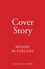 Mhairi McFarlane: Cover Story, Buch