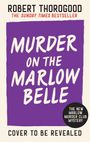 Robert Thorogood: Murder on the Marlow Belle, Buch