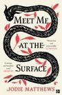 Jodie Matthews: Meet Me at the Surface, Buch