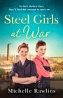 Michelle Rawlins: The Steel Girls at War, Buch