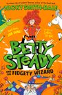 Nicky Smith-Dale: Betty Steady and the Fidgety Wizard, Buch