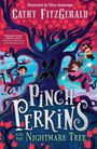 Cathy FitzGerald: Pinch Perkins and the Nightmare Tree, Buch