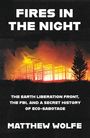 Matthew Wolfe: Fires in the Night, Buch