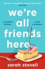 Sarah Stovell: We're All Friends Here, Buch