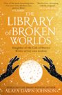 Alaya Dawn Johnson: The Library of Broken Worlds, Buch