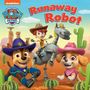 Paw Patrol: Paw Patrol Runaway Robot Board Book, Buch