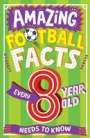 Clive Gifford: Amazing Football Facts Every 8 Year Old Needs To Know, Buch