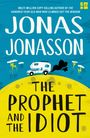 Jonas Jonasson: The Prophet and the Idiot, Buch