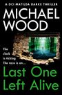 Michael Wood: Last One Left Alive, Buch